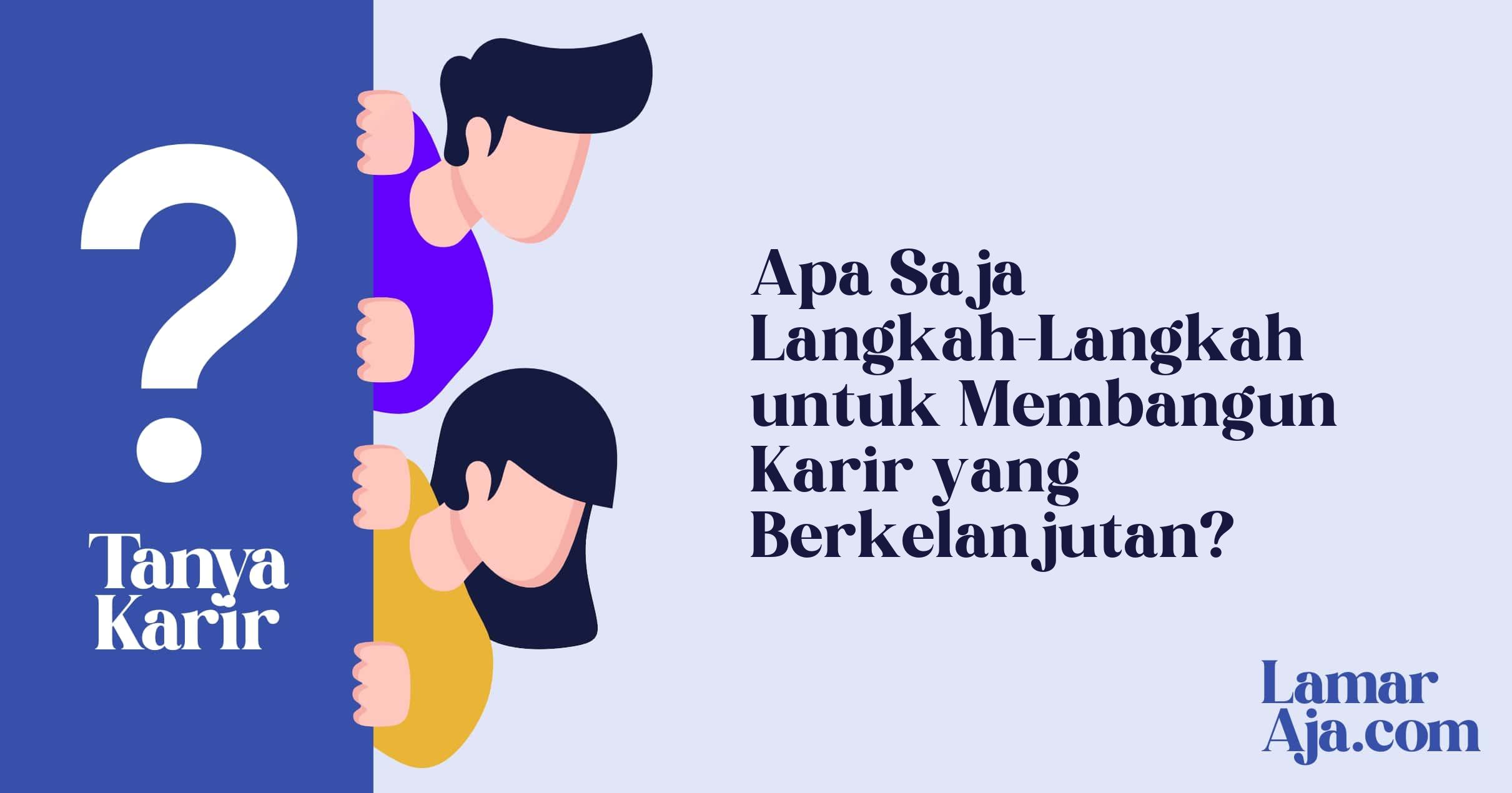 Apa Saja Langkah-Langkah untuk Membangun Karir yang Berkelanjutan?
